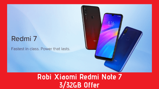 Robi Xiaomi Redmi Note 7 332GB Offer