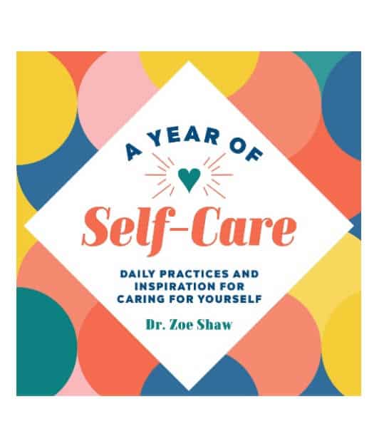 A Year of Self-Care By Dr. Zoe Shaw