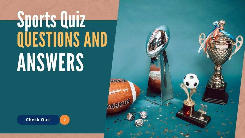 Sports Quiz Questions and Answers