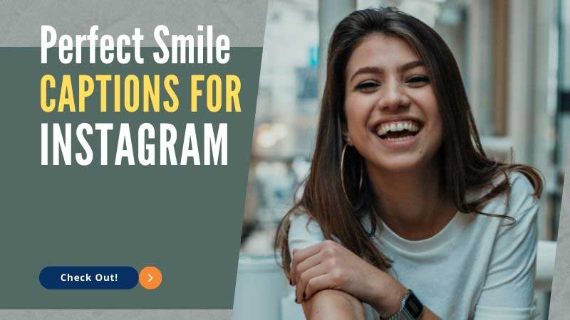 Perfect Smile Captions for Instagram