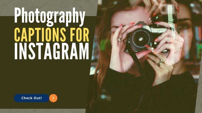 Photography Captions for Instagram