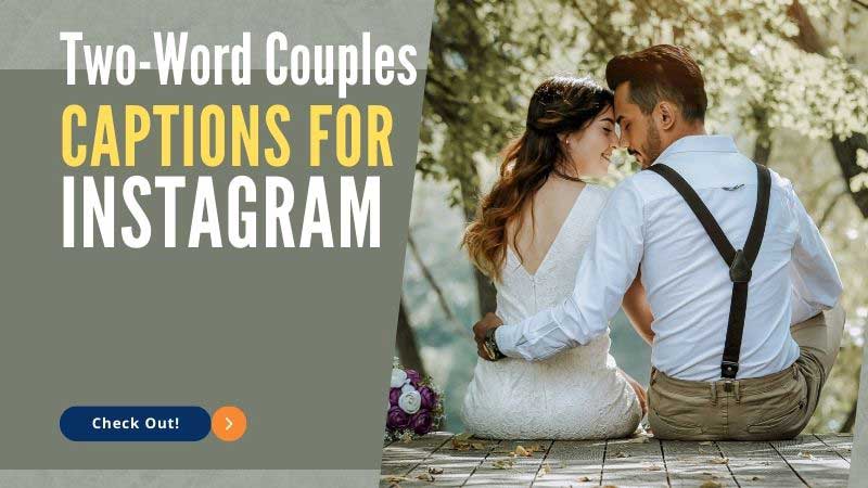 70 Best Two Word Instagram Captions For Couples Netoffer 